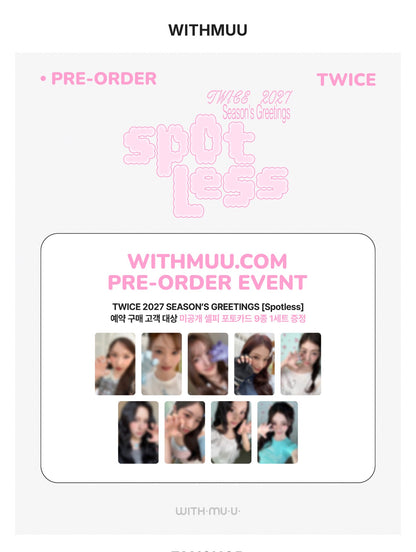 [PRE-ORDER] 트와이스(TWICE) - 2027 Season's Greetings [Spotless] [WITHMUU PRE-ORDER BENEFIT]