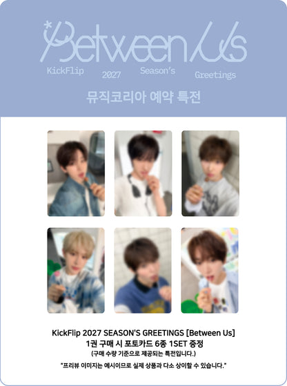 [PRE-ORDER] 킥플립(KickFlip) - Season's Greetings [Between Us] [MUSIC KOREA BENEFIT]