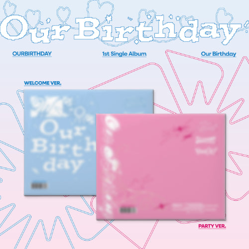 PRE ORDER 아워벌스데이(OURBIRTHDAY) 1st Single Album 'Our Birthday' With Music Korea POB