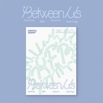[PRE-ORDER] 킥플립(KickFlip) - Season's Greetings [Between Us] [MUSIC KOREA BENEFIT]