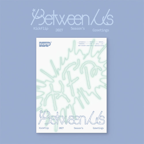[PRE-ORDER] 킥플립(KickFlip) - Season's Greetings [Between Us] [MUSIC KOREA BENEFIT]