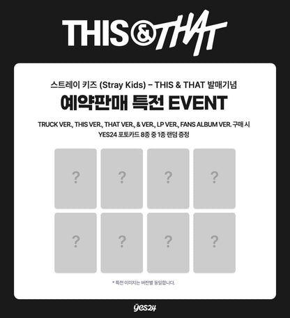 PREORDER YES24 POB Stray Kids –  [THIS & THAT] (& VER.)